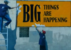 Sign outside a construction site: BIG things are happening